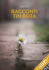 Racconti Tin Bota. Vol. 1 libro