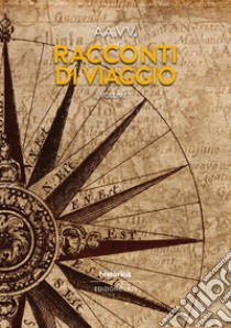 Racconti di viaggio. Vol. 1 libro