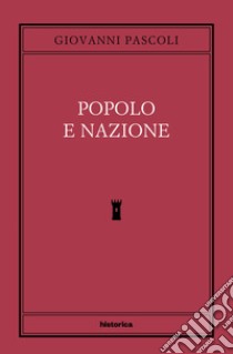 Popolo e nazione libro di Pascoli Giovanni; Ferraro P. (cur.)