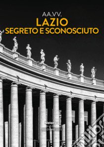 Lazio segreto e sconosciuto 2023 libro