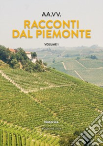 Racconti dal Piemonte 2024. Vol. 1 libro