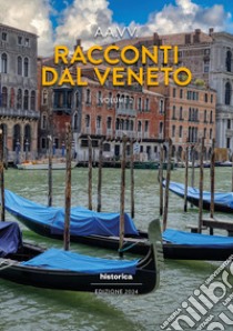 Racconti dal Veneto. Edizione 2024. Vol. 2 libro