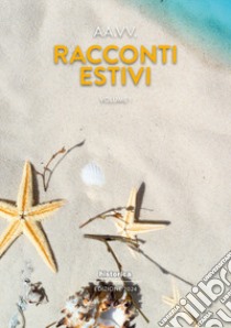 Racconti estivi (2024). Vol. 1 libro