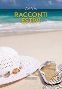 Racconti estivi (2024). Vol. 2 libro