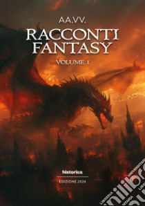 Racconti fantasy 2024. Vol. 1 libro