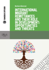 International migrant remittances and their role libro di Bonciani Barbara