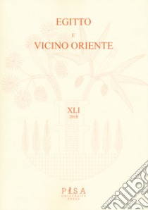 Egitto e Vicino Oriente. Ediz. italiana e inglese (2018). Vol. 41 libro