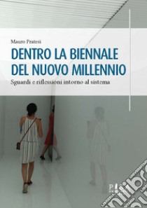 Dentro la Biennale del nuovo millennio. Sguardi e riflessioni intorno al sistema libro di Pratesi Mauro