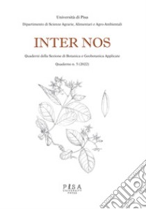 Inter nos. Quaderni della sezione di botanica e geobotanica applicate (2022). Vol. 5 libro