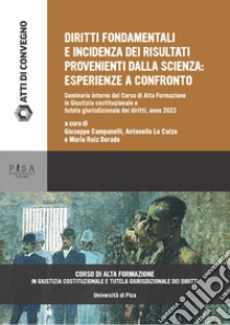 Diritti fondamentali e incidenza dei risultati provenienti dalla scienza: esperienze a confronto libro di Campanelli G. (cur.); Lo Calzo A. (cur.); Ruiz Dorado M. (cur.)