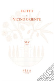 Egitto e Vicino Oriente (2022). Vol. 45 libro