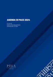 Agenda di pace 2024 libro di Centro interdisciplinare Scienze per la Pace (cur.)