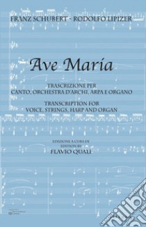 Ave Maria di Franz Schubert libro di Schubert Franz; Quali F. (cur.)