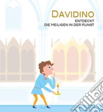 Davidino entdeckt die Heiligen in der Kunst libro di Ciaravino Francesca; Holberg C. (cur.)