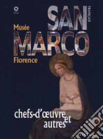 Museo di San Marco. Capolavori e dintorni. Ediz. francese libro di Tamassia Marilena