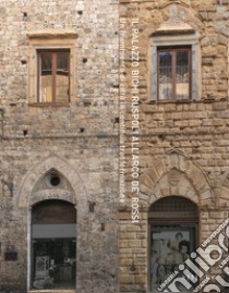 Il Palazzo Bichi Ruspoli all'Arco de' Rossi. Un frammento di città in continua trasformazione libro di Nepi C. (cur.)