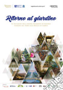 Ritorno al giardino. Ediz. illustrata libro di Boretti S. (cur.); Bozzi G. (cur.); Rapisardi A. (cur.)