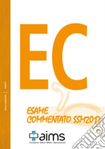 Esame commentato SSM 2017. Ediz. per la scuola libro di Cecere Annagrazia; Colarieti Anna; Devivo Valentino