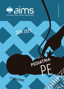 Manuale di pediatria. Concorso Nazionale SSM libro