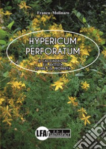 Hypericum perforatum libro di Molinaro Franca