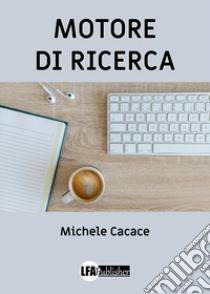 Motore di ricerca libro di Cacace Michele