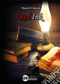 Red ink libro di D'Alessio Mario