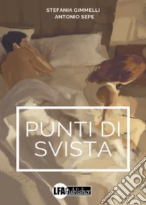 Punti di svista libro di Gimmelli Stefania; Sepe Antonio