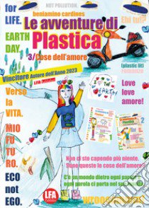 Le avventure di Plastica. Vol. 3: Cose dell'amore libro di Cardines Beniamino