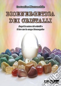 Biogenetica dei cristalli libro di Mazzanobile Costantino