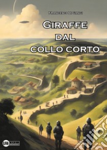 Giraffe dal collo corto libro di Di Gangi Francesco