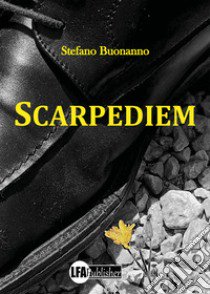 Scarpediem libro di Buonanno Stefano