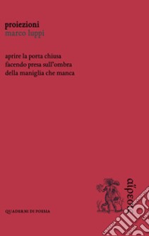 Proiezioni libro di Luppi Marco