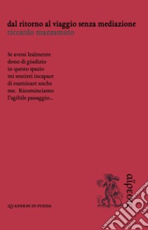 Dal ritorno al viaggio senza mediazione libro di Mazzamuto Riccardo