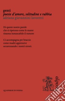 Genti. Poesie d'amore, solitudine e rabbia libro di Giovannini Lavoretti Adriana