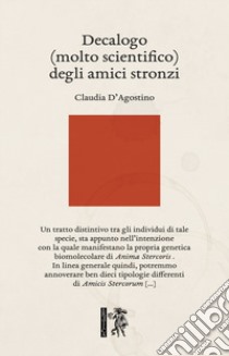 Decalogo (molto scientifico) degli amici stronzi libro di D'Agostino Claudia