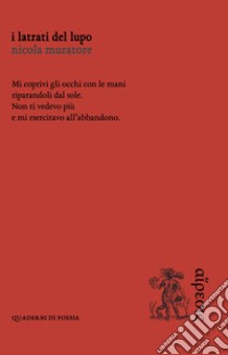 I latrati del lupo libro di Muratore Nicola