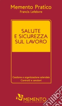 Salute e sicurezza sul lavoro libro