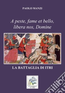 La battaglia di Itri libro di Manzi Paolo