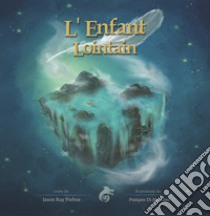 L'enfant lointain libro di Forbus Jason Ray