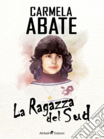 La ragazza del sud libro di Abate Carmela