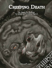 Creeping death. For the setting the endless night libro di Forbus Jason R.