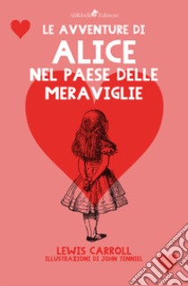 Alice nel paese delle meraviglie libro di Carroll Lewis