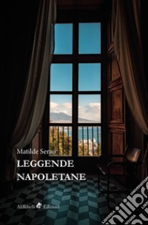 Leggende napoletane libro di Serao Matilde