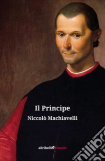 Il principe libro di Machiavelli Niccolò