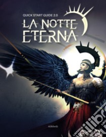 Quick start guide. La notte eterna 2.0 libro di Forbus Jason R.