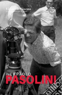 Pier Paolo Pasolini. Quaderni di Visioni Corte Film Festival libro di Mallozzi G. (cur.)