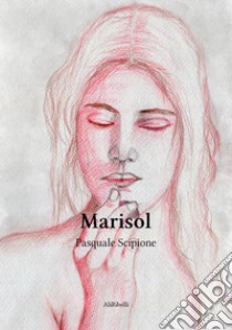 Marisol libro di Scipione Pasquale