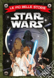 Star Wars. Le più belle storie. Episodi I-VI libro