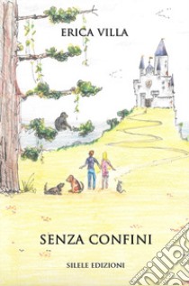 Senza confini libro di Villa Erica