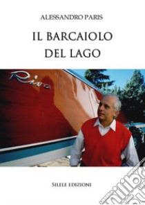 Il barcaiolo del lago libro di Paris Alessandro